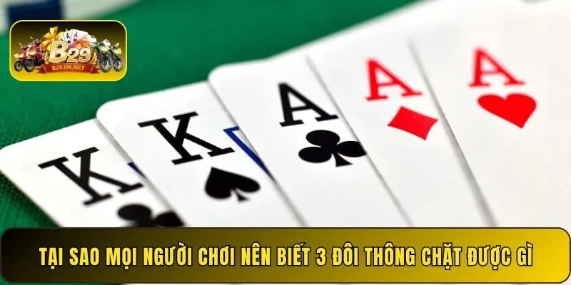 tai-sao-moi-nguoi-choi-nen-biet-3-doi-thong-chat-duoc-gi